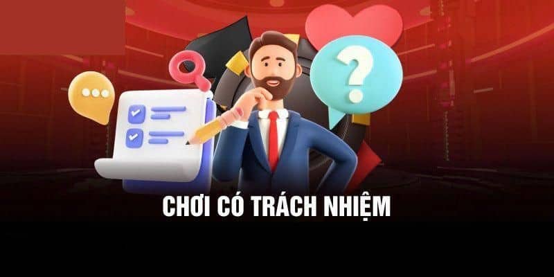 3 nguyên tắc cần tuân thủ để chơi có trách nhiệm