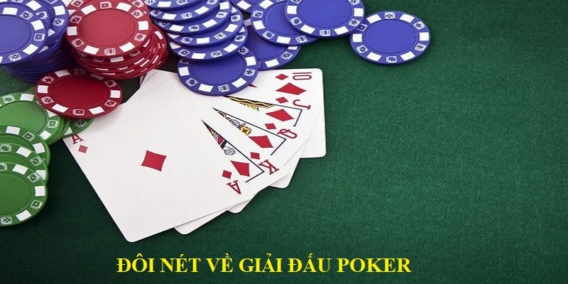 Đôi nét về giải đấu poker